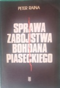 Sprawa zabójstwa Bohdana Piaseckiego Peter Raina