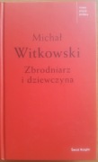 Zbrodniarz i dziewczyna - Michał Witkowski