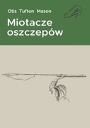 Miotacze oszczepów, O.T. Mason