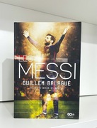 Leo Messi - Guillem Balague