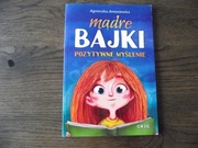 MĄDRE BAJKI, pozytywne myślenie, Agnieszka Antosiewicz, nowa.