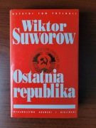 Ostatnia republika - Wiktor Suworow
