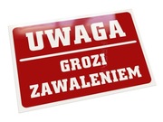 Metalowa tabliczka grozi zawaleniem zakaz wstępu budynku dachu rozbiórka
