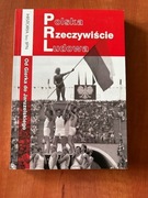 Polska Rzeczywiście Ludowa Od Gierka do Jaruzelskiego PRL Historia bez IPN
