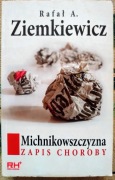 Michnikowszczyzna. Zapis choroby. Rafał A. Ziemkiewicz