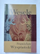 Wesele " Stanisław Wyspiański 