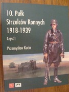 10 PUŁK  STRZELCÓW KONNYCH 1918-1939