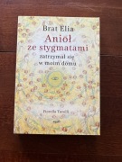 Brat Elia Anioł ze stygmatami zatrzymał się w moim domu