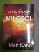 Rewolucja miłości zaczyna się od Ciebie ? Matt Kahn