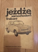 Trabant - jeżdżę samochodem Trabant. Książka z 1976