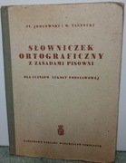 Słowniczek ortograficzny z zasadami pisowni. St. Jodłowski, W. Taszycki