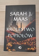 Królestwo popiołów. Szklany tron tom 7. Sarah J. Maas
