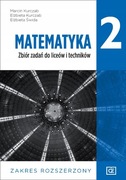 MATEMATYKA 2 - Zbiór zadań do liceów i techników -Zakres rozszerzony-pazdro