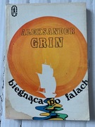 Biegnąca po falach Aleksander Grin