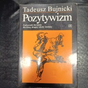 Pozytywizm Tadeusz Bujnicki kl II szkoła średnia