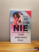 moc słowa nie. sztuka podejmowania decyzji - ulrike dahm. 2000