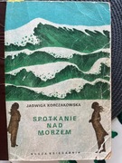 Spotkanie nad morzem - Jadwiga Korczakowska