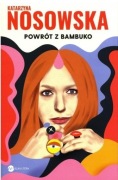 Powrót z Bambuko Katarzyna Nosowska