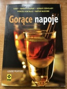 Gorące napoje. Kawy, herbaty, napary - przepisy