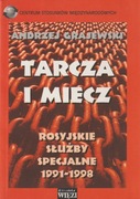 Tarcza i miecz. Rosyjskie służby specjalne 1991-1998; Grajewski 