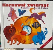 Karnawał zwierząt Camille Saint-Saens - książka +CD