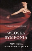 Włoska symfonia - Agnieszka Walczak-Chojecka