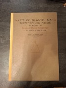 KATALOG dawnych map Rzeczypospolitej Polskiej w kolekcji Hutten Czapskiego