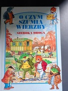 Książka, bajka dla dzieci "o czym szumią wierzby/szeroka droga"