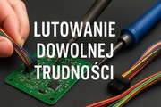 Lutowanie dowolnej trudnosci