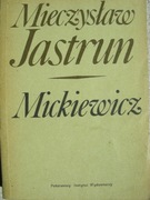 Mickiewicz - Mieczysław Jastrun