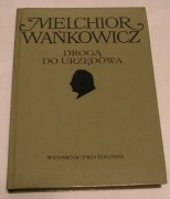 DROGA DO URZĘDOWA - MELCHIOR WAŃKOWICZ - 1989