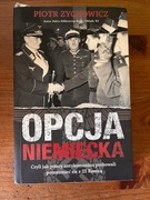 Piotr Zychowicz, Opcja niemiecka