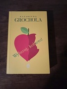 Wyluzuj, kobieto! Katarzyna Grochola