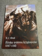R. C. Smail - Sztuka wojenna krzyżowców