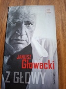 Z Głowy Janusz Głowacki