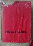 Przez Stulecia - Opowiadania z historii Polski 