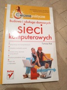 Tomasz Rak - "Budowa i obsługa domowych sieci komputerowych"