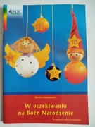 W oczekiwaniu na Boże Narodzenie.