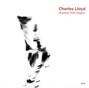 Charles Lloyd  Hyperion With Higgins