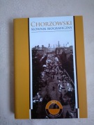 Chorzowski Słownik Biograficzny Tom III - pod red. Zbigniewa Kapały