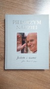 Pielgrzym nadziei Jestem z wami Jan Paweł II