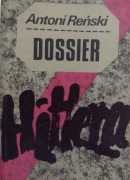 DOSSIER HITLERA - ANTONI REŃSKI