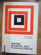 Budowa miejskich sieci kanalizacyjnych __ W.Błaszczyk, H. Stamatello