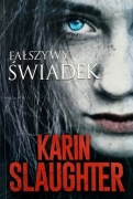 Karin Slaughter - Fałszywy świadek