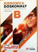 Kierowca doskonały B. Podręcznik kierowcy Henryk Próchniewicz