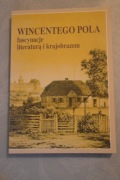 Wincentego Pola fascynacje literaturą i krajobr...