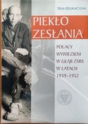 Piekło zesłania. Polacy wywiezieni w głąb ZSRR 1939-1952 - Teka edukacyjna