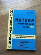 MATURA Z MATEMATYKI OD ROKU 2010 ZBIÓR ZADAŃ