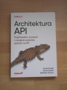 Architektura API. Projektowanie, używanie i rozwijanie systemów