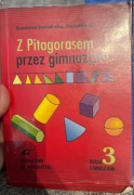 Z pitagorasem przez gimnazjum Klasa 3 gimnazjum Podręcznik do matematyki